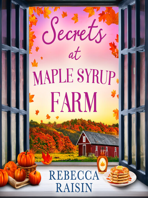 Title details for Secrets At Maple Syrup Farm by Rebecca Raisin - Wait list